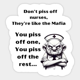 Don't Piss Off Nurses Sticker